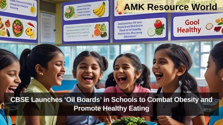 CBSE Launches ‘Oil Boards’ in Schools to Combat Obesity and Promote Healthy Eating