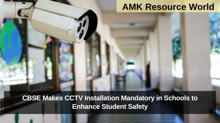 CBSE Makes CCTV Installation Mandatory in Schools to Enhance Student Safety