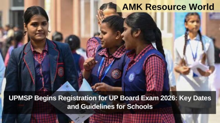 UPMSP Begins Registration for UP Board Exam 2026: Key Dates and Guidelines for Schools