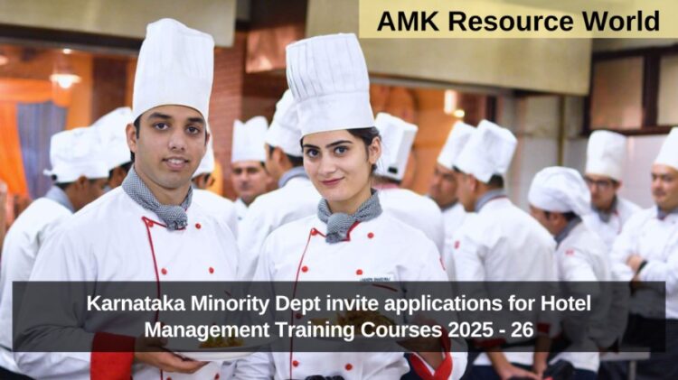 Karnataka Minority Dept invite applications for Hotel Management Training Courses 2025 - 26