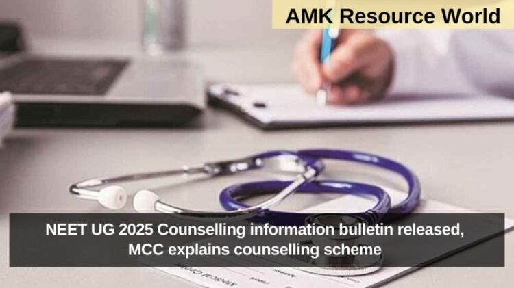 NEET UG 2025 Counselling information bulletin released, MCC explains counselling scheme