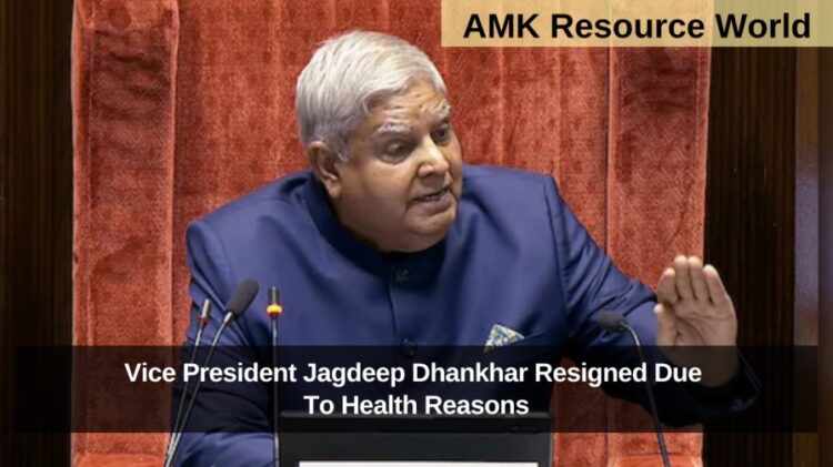 Vice President of India Jagdeep Dhankhar Resigned Due To Health Reasons