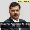 IAS Officer Sanjay Kaul Appointed as MD & Group CEO of GIFT City