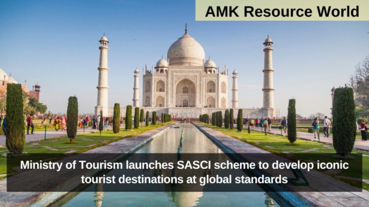 Ministry of Tourism launches SASCI scheme to develop iconic tourist destinations at global standards
