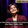 Suhani Shah Makes becomes First Indian to Win Best Magic Creator 2025