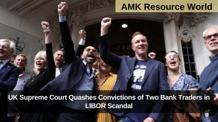 UK Supreme Court Quashes Convictions of Two Bank Traders in LIBOR Scandal