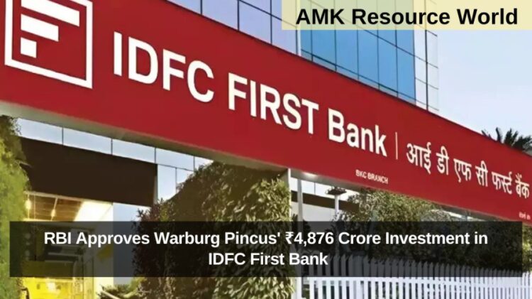 RBI Approves Warburg Pincus' ₹4,876 Crore Investment in IDFC First Bank