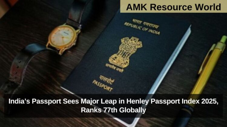 India’s Passport Sees Major Leap in Henley Passport Index 2025, Ranks 77th Globally