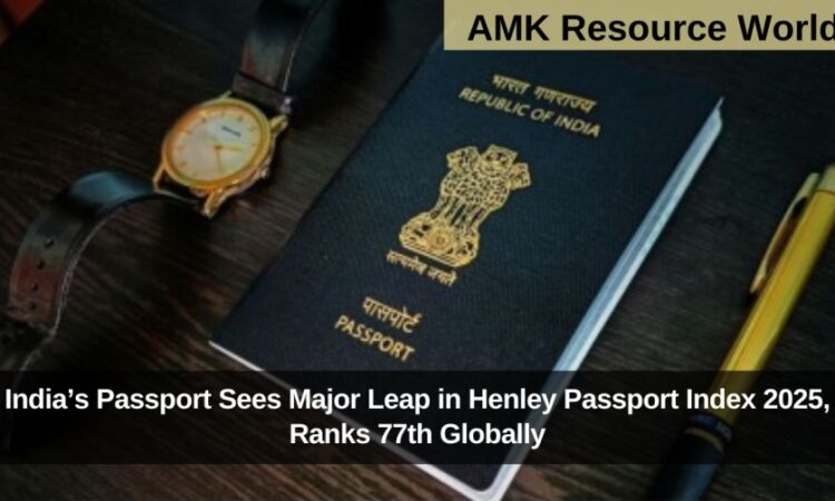 India’s Passport Sees Major Leap in Henley Passport Index 2025, Ranks 77th Globally