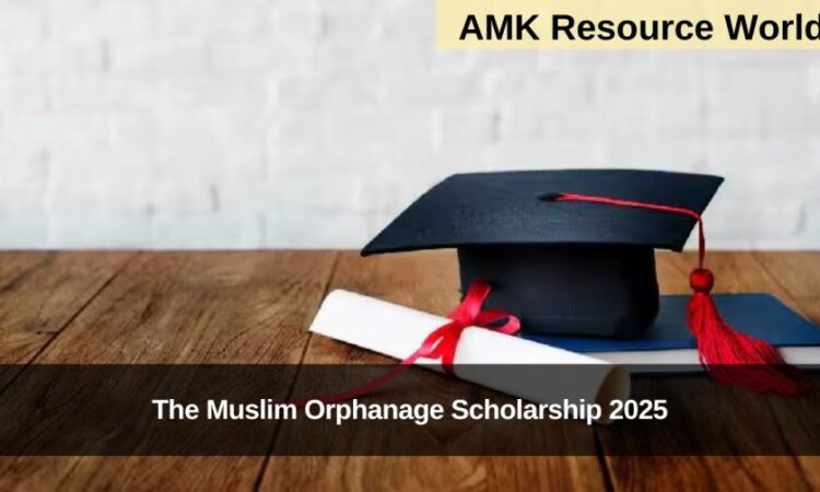 The Muslim Orphanage Scholarship 2025