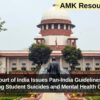 Supreme Court of India Issues Pan-India Guidelines to Combat Rising Student Suicides and Mental Health Crisis