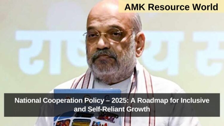 National Cooperation Policy – 2025: A Roadmap for Inclusive and Self-Reliant Growth