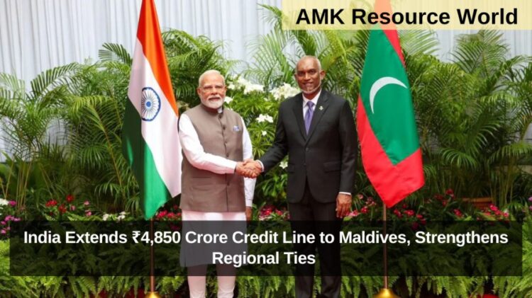 India Extends ₹4,850 Crore Credit Line to Maldives, Strengthens Regional Ties