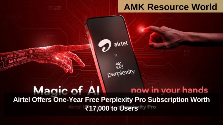 Airtel Offers One-Year Free Perplexity Pro Subscription Worth ₹17,000 to Users