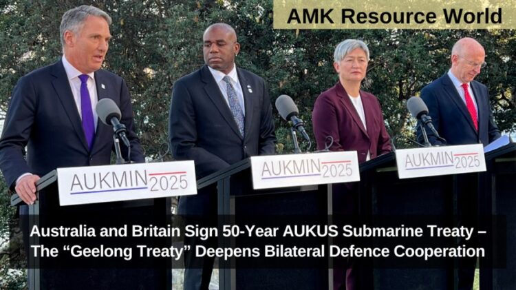 Australia and Britain Sign 50-Year AUKUS Submarine Treaty – The “Geelong Treaty” Deepens Bilateral Defence Cooperation