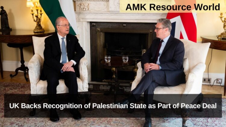 UK Backs Recognition of Palestinian State as Part of Peace Deal