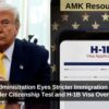 Trump Administration Eyes Stricter Immigration Reforms: Harder Citizenship Test and H-1B Visa Overhaul