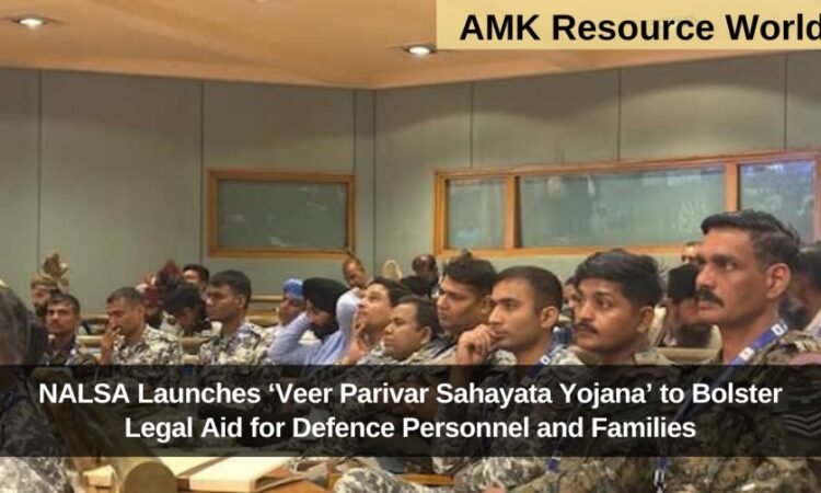 NALSA Launches ‘Veer Parivar Sahayata Yojana’ to Bolster Legal Aid for Defence Personnel and Families