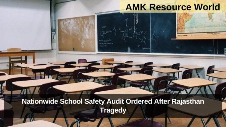 Nationwide School Safety Audit Ordered After Rajasthan Tragedy