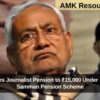 Bihar Hikes Journalist Pension to ₹15,000 Under Journalist Samman Pension Scheme