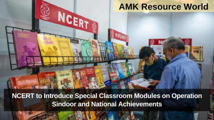 NCERT to Introduce Special Classroom Modules on Operation Sindoor and National Achievements