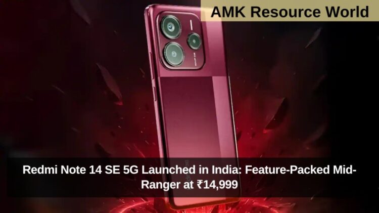 Redmi Note 14 SE 5G Launched in India: Feature-Packed Mid-Ranger at ₹14,999