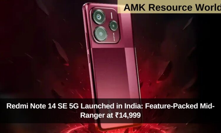 Redmi Note 14 SE 5G Launched in India: Feature-Packed Mid-Ranger at ₹14,999