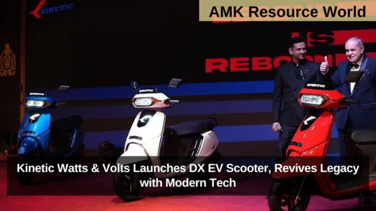 Kinetic Watts & Volts Launches DX EV Scooter, Revives Legacy with Modern Tech
