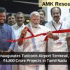 PM Modi Inaugurates Tuticorin Airport Terminal, Launches ₹4,800 Crore Projects in Tamil Nadu