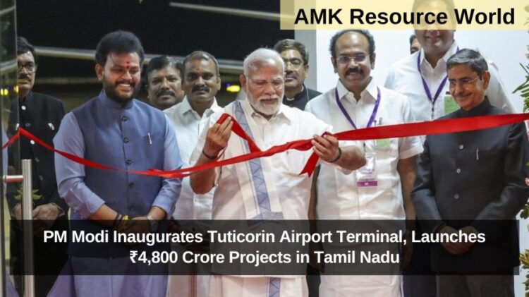 PM Modi Inaugurates Tuticorin Airport Terminal, Launches ₹4,800 Crore Projects in Tamil Nadu