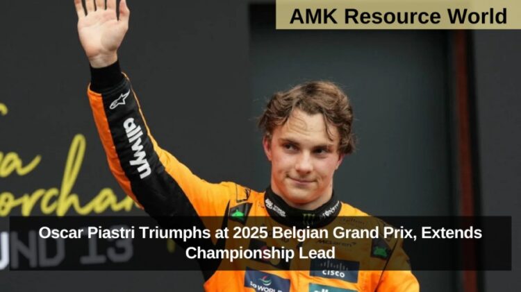 Oscar Piastri Triumphs at 2025 Belgian Grand Prix, Extends Championship Lead