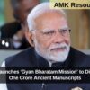 PM Modi Launches ‘Gyan Bharatam Mission’ to Digitise Over One Crore Ancient Manuscripts