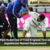 Rishabh Pant Ruled Out of Final England Test with Injury; Jagadeesan Named Replacement