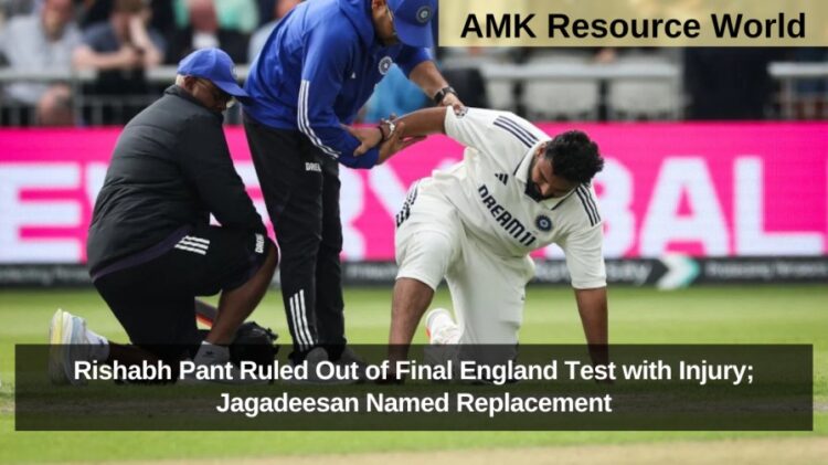 Rishabh Pant Ruled Out of Final England Test with Injury; Jagadeesan Named Replacement