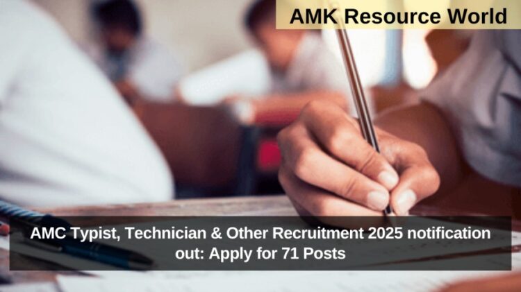 AMC Typist, Technician & Other Recruitment 2025 notification out: Apply for 71 Posts