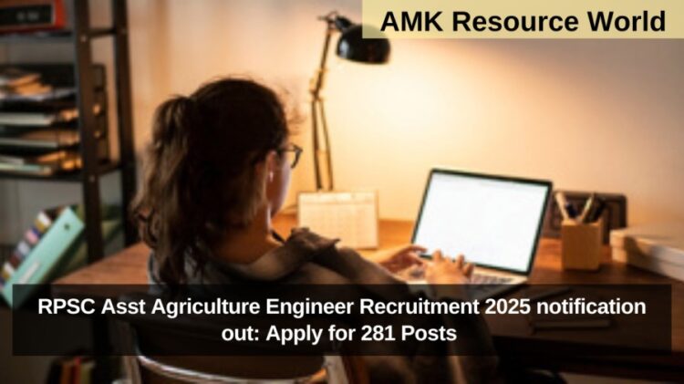 RPSC Asst Agriculture Engineer Recruitment 2025 notification out: Apply for 281 Posts