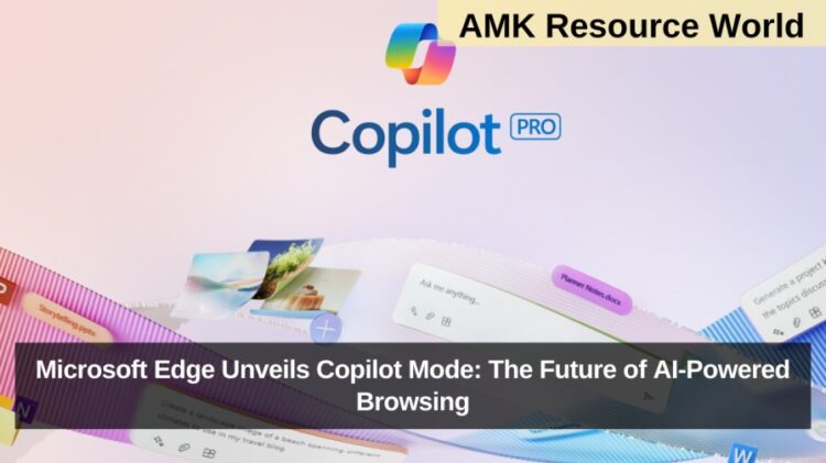 Microsoft Edge Unveils Copilot Mode: The Future of AI-Powered Browsing