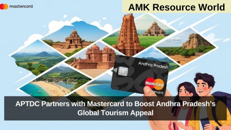 APTDC Partners with Mastercard to Boost Andhra Pradesh’s Global Tourism Appeal