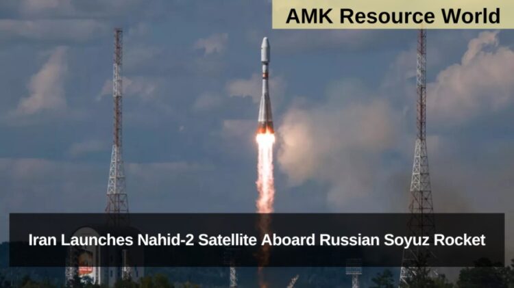 Iran Launches Nahid-2 Satellite Aboard Russian Soyuz Rocket