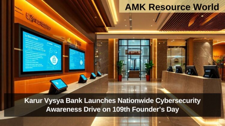 Karur Vysya Bank Launches Nationwide Cybersecurity Awareness Drive on 109th Founder’s Day