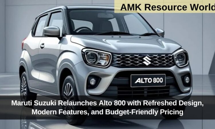 Maruti Suzuki Relaunches Alto 800 with Refreshed Design, Modern Features, and Budget-Friendly Pricing