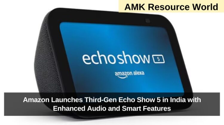 Amazon Launches Third-Gen Echo Show 5 in India with Enhanced Audio and Smart Features