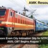 RRB Releases Exam City Intimation Slip for NTPC UG Exam 2025; CBT Begins August 7