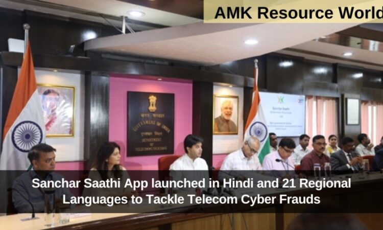 Sanchar Saathi App launched in Hindi and 21 Regional Languages to Tackle Telecom Cyber Frauds