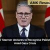 UK PM Keir Starmer declares to Recognise Palestinian State Amid Gaza Crisis