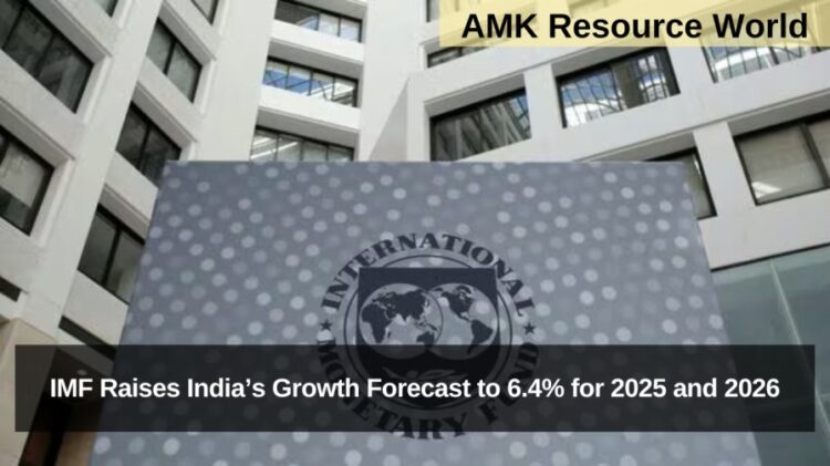IMF Raises India’s Growth Forecast to 6.4% for 2025 and 2026