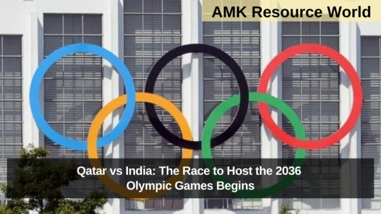 Qatar vs India: The Race to Host the 2036 Olympic Games Begins