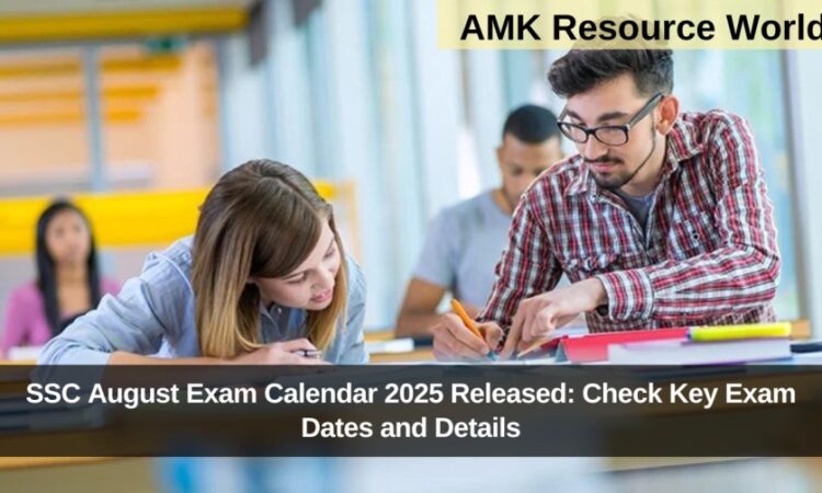 SSC August Exam Calendar 2025 Released: Check Key Exam Dates and Details
