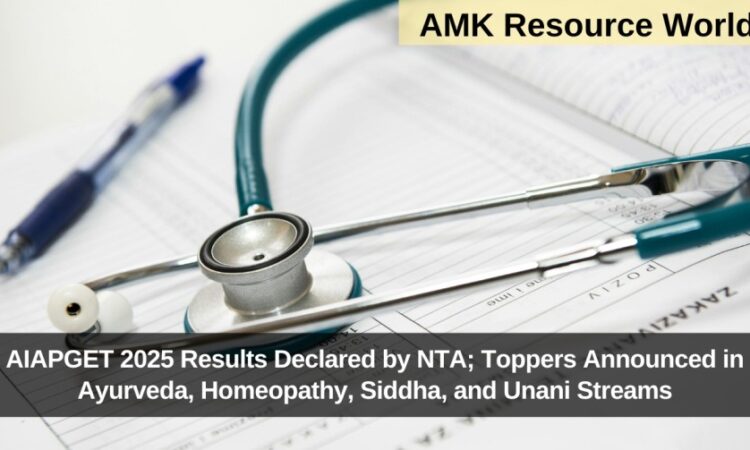 AIAPGET 2025 Results Declared by NTA; Toppers Announced in Ayurveda, Homeopathy, Siddha, and Unani Streams