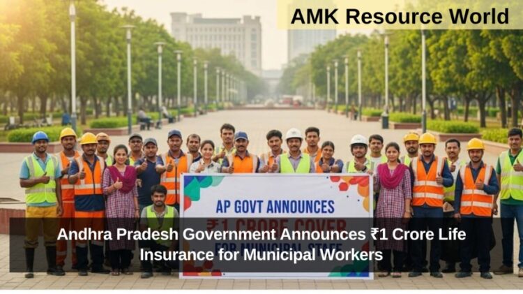 Andhra Pradesh Government Announces ₹1 Crore Life Insurance for Municipal Workers